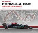 Formula One Circuits From Above : Legendary Tracks in High-Definition Satellite Photography-9781802792072