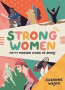 Strong Women : Inspirational athletes at the top of their game-9781802792256