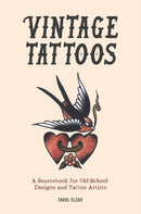 Vintage Tattoos : A Sourcebook for Old-School Designs and Tattoo Artists-9781802792522