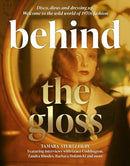 Behind the Gloss : Disco, divas and dressing up. Welcome to the wild world of 1970s fashion-9781802794038