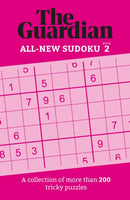 The Guardian Sudoku 2 : A collection of more than 200 tricky puzzles-9781802794267
