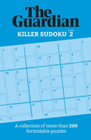The Guardian Killer Sudoku 2 : A collection of more than 200 formidable puzzles-9781802794274