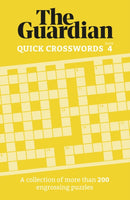 The Guardian Quick Crosswords 4 : A collection of more than 200 engrossing puzzles-9781802794281