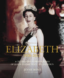 Elizabeth : A Celebration in Photographs of the Queen's Life and Reign-9781802796322