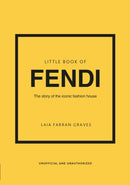 Little Book of Fendi : The story of the iconic fashion brand-9781802796537