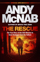 The Rescue : The True Story of the SAS Mission to Save Hostages from the Taliban-9781802796896