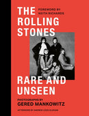 The Rolling Stones Rare and Unseen : Foreword by Keith Richards, afterword by Andrew Loog Oldham-9781802797336