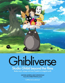 Ghibliverse : Studio Ghibli Beyond the Films-9781802797367