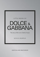 Little Book of Dolce & Gabbana : The story of the iconic fashion house-9781802797657