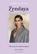 Icons of Style - Zendaya : The story of a fashion icon-9781802798074