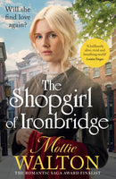 The Shopgirl of Ironbridge : A dramatic and heartwarming Victorian saga-9781802798265