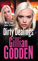 Dirty Dealings : A gritty, gripping gangland thriller from Gillian Godden-9781802801453