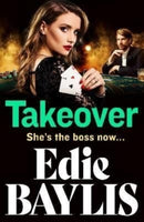 Takeover : A BRAND NEW gritty gangland thriller from Edie Baylis-9781802801538