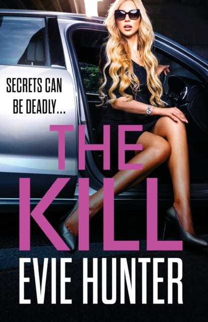 The Kill : The addictive revenge thriller from Evie Hunter-9781802802917