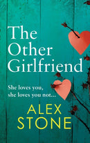 The Other Girlfriend : The addictive, gripping psychological thriller from the bestselling author of The Perfect Daughter-9781802803204