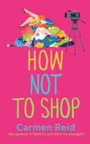 How Not To Shop : A laugh-out-loud, feel-good romantic comedy-9781802805208