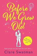 Before We Grow Old : The love story that everyone will be talking about-9781802806496