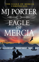 Eagle of Mercia : An action-packed historical adventure from MJ Porter-9781802807813