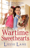 Wartime Sweethearts : The start of a heartwarming historical series by Lizzie Lane-9781802808315