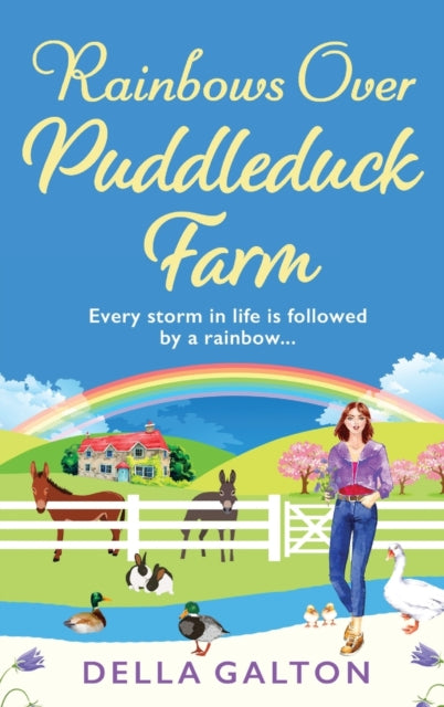 Rainbows Over Puddleduck Farm : An uplifting romantic read from Della Galton-9781802809046