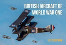British Aircraft of World War One-9781802820003