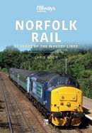 Norfolk Rail: 25 Years of the Wherry Lines-9781802820270