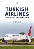 Turkish Airlines: The Istanbul Superconnector-9781802821314