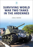 Surviving World War Two Tanks in the Ardennes-9781802821338