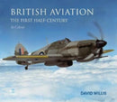 British Aviation: The First Half Century-9781802821345