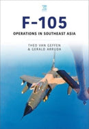 Republic F-105 Thunderchief : Operations in Southeast Asia-9781802822434