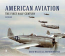 American Aviation: The First Half Century-9781802823035