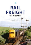 Rail Freight: The Midlands-9781802823523