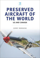 Preserved Aircraft of the World : US and Canada-9781802823639