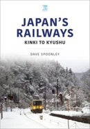 Japan's Railways : Kinki to Kyushu-9781802824629