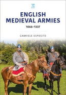 English Medieval Armies : 1066-1337-9781802825886