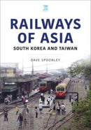 Railways of Asia : South Korea and Taiwan-9781802826395