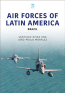 Air Forces of Latin America : Brazil-9781802827729