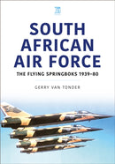 South African Air Force : The Flying Springboks, 1939-80-9781802829563