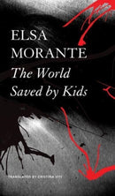 The World Saved by Kids - And Other Epics-9781803091921