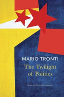The Twilight of Politics-9781803093734