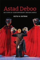 Astad Deboo : An Icon of Contemporary Indian Dance-9781803094298