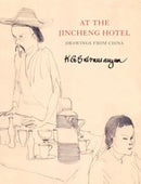 At the Jincheng Hotel : Drawings from China-9781803094694