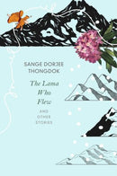 The Lama Who Flew – and Other Tales from My Village