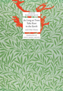 As Long As Trees Take Root in the Earth – and Other Poems