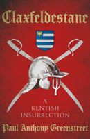 Claxfeldestane : A Kentish Insurrection-9781803130729