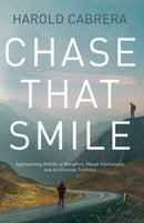 Chase That Smile : Approaching Midlife: a Marathon, Mount Kilimanjaro and an Ironman Triathlon-9781803130750