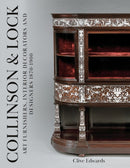 Collinson & Lock : Art Furnishers, Interior Decorators and Designers 1870-1900-9781803131047