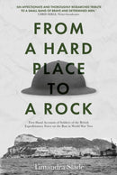 From a Hard Place to a Rock : First-Hand Accounts of Soldiers of the British Expeditionary Force on the Run in World War Two-9781803131924