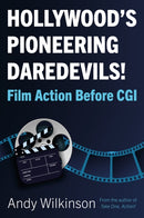 Hollywood's Pioneering Daredevils! : Film Action Before CGI-9781803133171