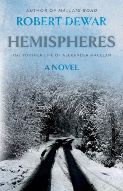 Hemispheres : The Further Life of Alexander Maclean-9781803135144